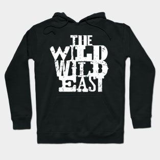 The Wild Wild East Hoodie